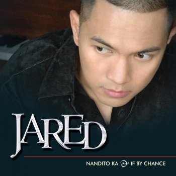 Jahred If By Chance