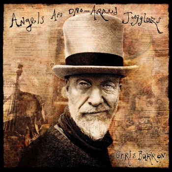 Chris Barron Angels and One-Armed Jugglers