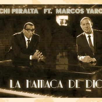 Chichi Peralta Chichi Peralta - La Hamaca De Dios (feat. Marcos Yaroide)