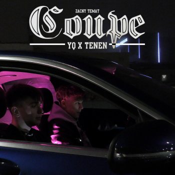 Yq Coupe (feat. Tenen)