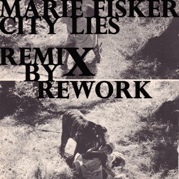 Marie Fisker City Lies 2011 - Rework Remix