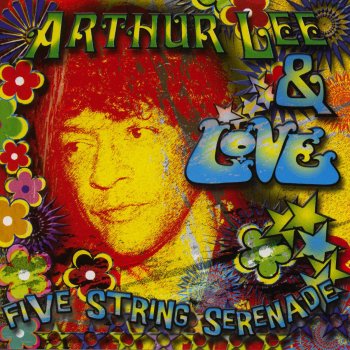Arthur Lee & Love Passing By