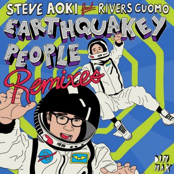 Steve Aoki feat. Rivers Cuomo Earthquakey People - Andrew WK Trash Remix