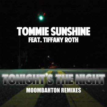 Tommie Sunshine feat. Tiffany Roth & Heartbreak Tonight's The Night - Heartbreak Remix