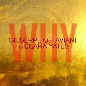 Giuseppe Ottaviani feat. Clara Yates Why
