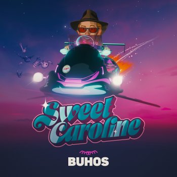 Buhos Sweet Caroline