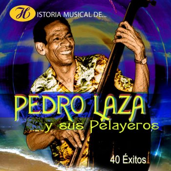 Pedro Laza Y Sus Pelayeros feat. Daniel Santos El Platico de Manuela