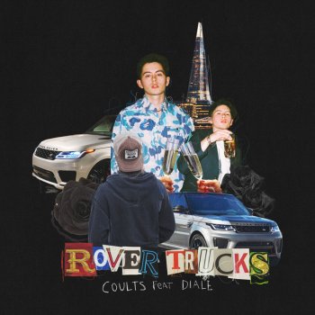 Coults feat. dialE Rover Trucks