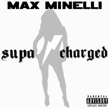 Max Minelli Supa Charged