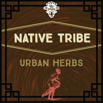 Native Tribe Urban Herbs - Original Mix