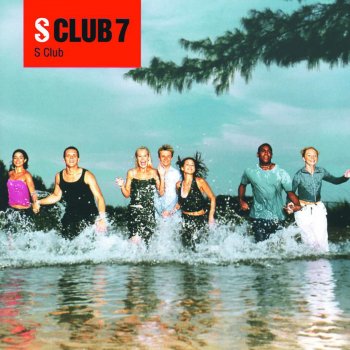 S Club 7 Gonna Change the World
