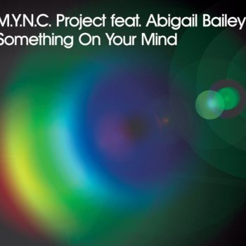 MYNC Project Something on Your Mind (Original Radio Edit)