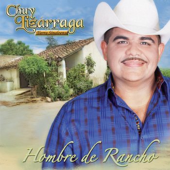 Chuy Lizárraga y Su Banda Tierra Sinaloense Hombre De Rancho