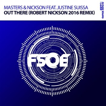 Masters & Nickson featuring Justine Suissa Out There (Robert Nickson 2016 Extended Remix)