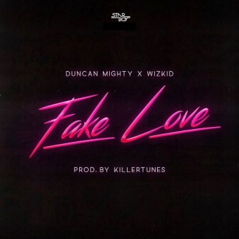 Starboy feat. Duncan Mighty & WizKid Fake Love