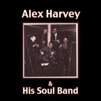 Alex Harvey & His Soul Band Backwater Blues
