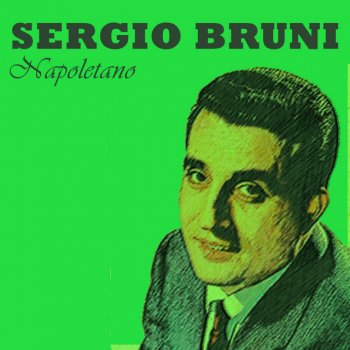Sergio Bruni Amaro E' 'o Bene