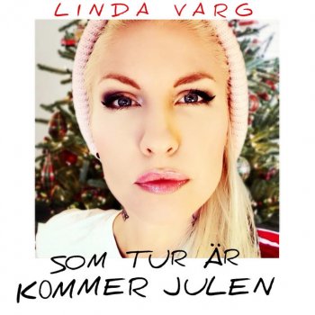 Linda Varg Som tur är kommer julen