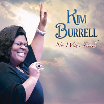 Kim Burrell My Faith Looks Up To Thee