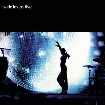 Sade By Your Side (Live)