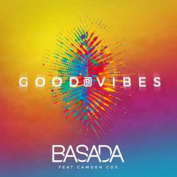 BASADA feat. Camden Cox Good Vibes (Radio Edit)