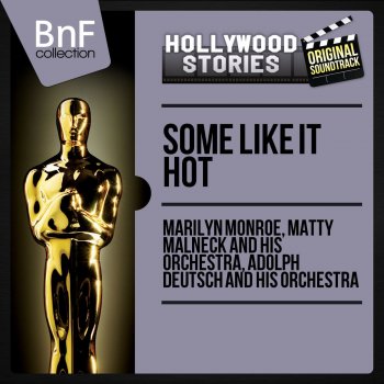 Marilyn Monroe feat. Matty Malneck and his Orchestra I Wanna Be Loved by You (From "Some Like It Hot")