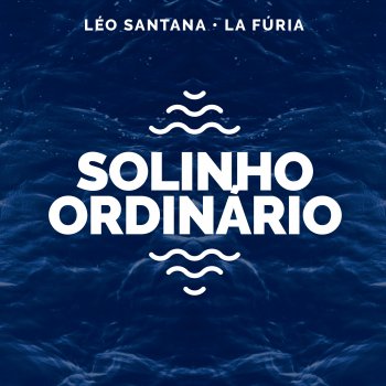 Léo Santana Solinho Ordinário (Léo Santana Ao Vivo / 2020)