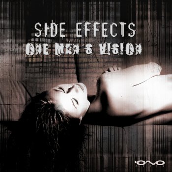 side effects One Man´s Vision