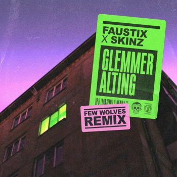 Faustix feat. Skinz Glemmer Alting