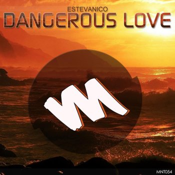 Estevanico Dangerous Love - Original Mix