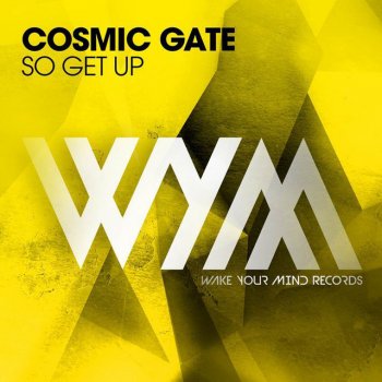 Cosmic Gate So Get Up (Extended Mix)