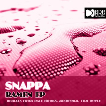 Snappa Ramen - Mindform Remix