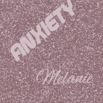 Melanie Anxiety - A Cappella