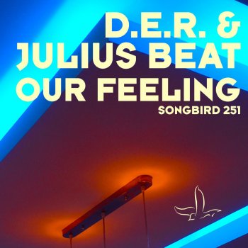D.E.R. feat. Julius Beat, Stripwalker & Thomas Penton Our Feeling - Stripwalker vs Thomas Penton Remix