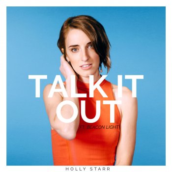 Holly Starr feat. Beacon Light Talk It Out
