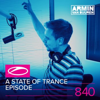 Armin van Buuren A State Of Trance (ASOT 840) - Interview with Steve Brian, Pt. 3