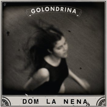 Dom La Nena Golondrina