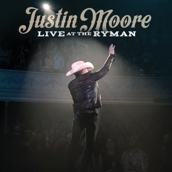 Justin Moore If Heaven Wasn’t So Far Away (Live at the Ryman)