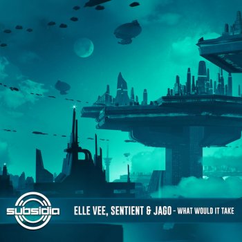 Elle Vee feat. Sentient & JAGO What Would It Take
