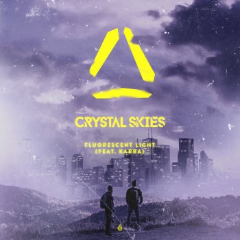 Crystal Skies feat. KARRA Fluorescent Light