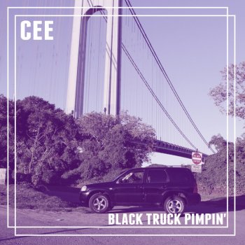 Cee Black Truck Pimpin'
