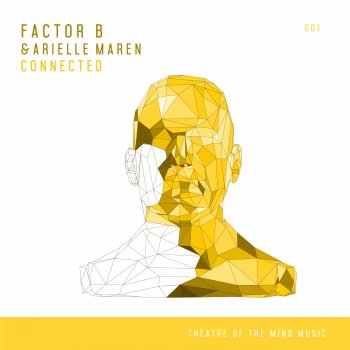 Factor B feat. Arielle Maren Connected (12'' Extended Mix)