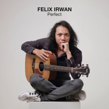 Felix Irwan Perfect (Cover Version)