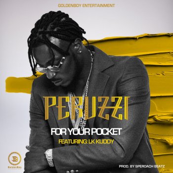 Peruzzi feat. Lk Kuddy For Your Pocket