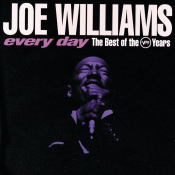 Joe Williams feat. Count Basie Every Day I Have The Blues
