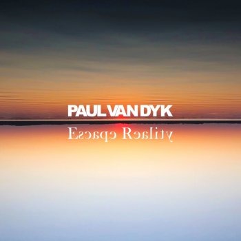 Paul van Dyk feat. Mark Eteson & Tricia McTeague Heart Like an Ocean - Escape Mix