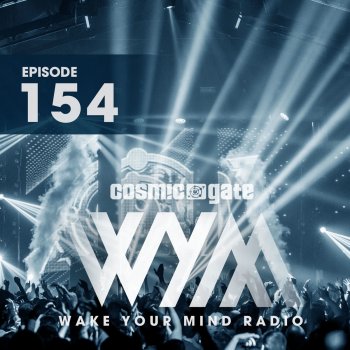 Cosmic Gate Wake Your Mind Intro (WYM154) - Original Mix
