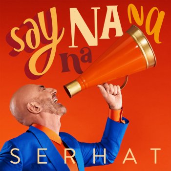Serhat Say Na Na Na (Wideboys Radio Edit)