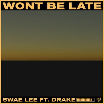 Swae Lee feat. Drake Won't Be Late