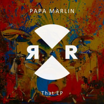 Papa Marlin feat. Max Freeze That that that